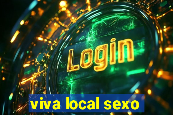 viva local sexo